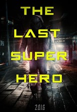 All Superheroes Must Die 2: The Last Superhero (9999)