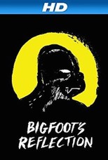Bigfoot's Reflection (2007)
