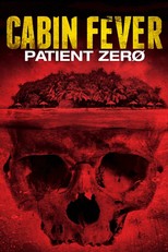 Cabin Fever: Patient Zero (2014)