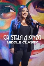 Cristela Alonzo: Middle Classy (2022)