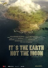 It's the Earth, not the Moon (2012)
