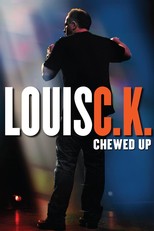 Louis C.K.: Chewed Up (2008)
