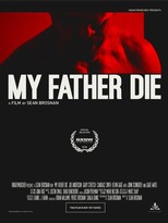 My Father, Die (2016)