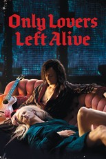 Only Lovers Left Alive (2013)