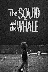 The Squid and the Whale (2005)