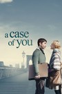 A Case of You