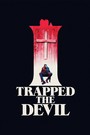 I Trapped the Devil (2019)