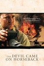 The Devil Came on Horseback (2007)