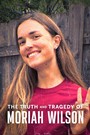 The Truth and Tragedy of Moriah Wilson