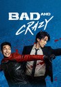 Bad and Crazy