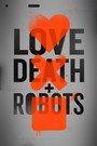 Love, Death & Robots